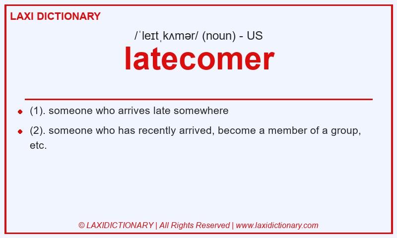 Definition latecomer in American English