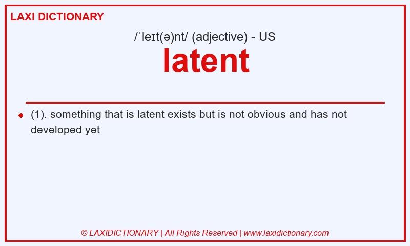 Definition latent in American English