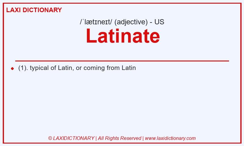 Definition Latinate in American English