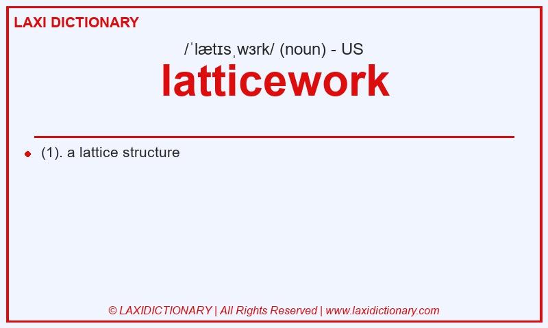 Definition latticework in American English