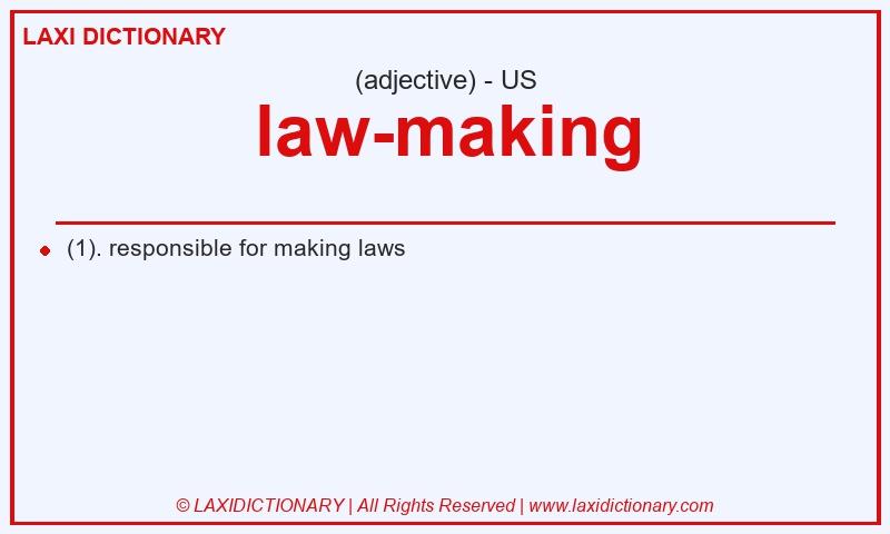 Definition law-making in American English