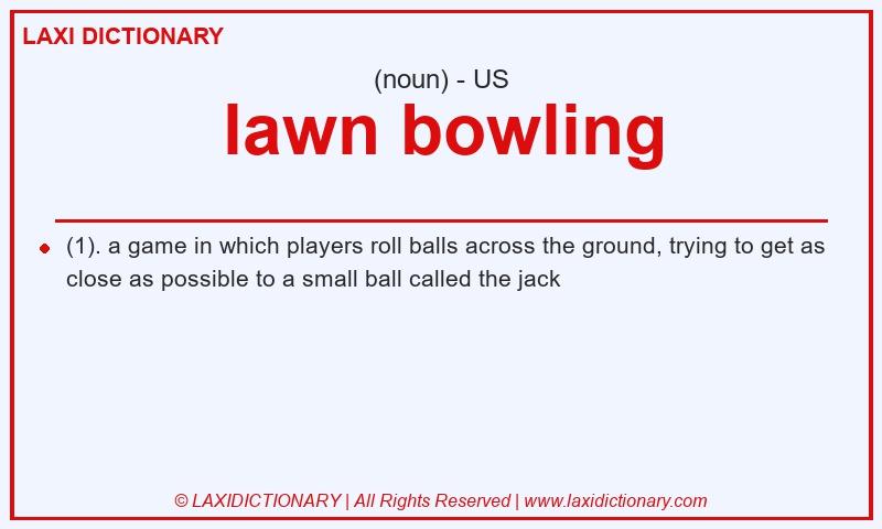 Definition lawn bowling in American English