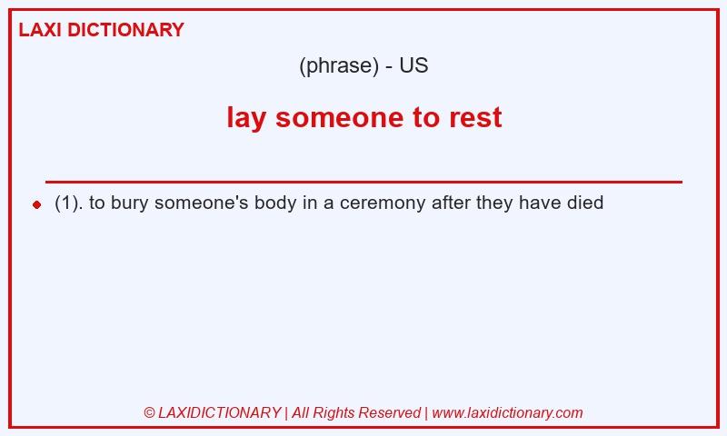 Definition lay someone to rest in American English