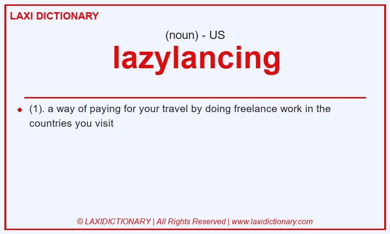Definition lazylancing in American English