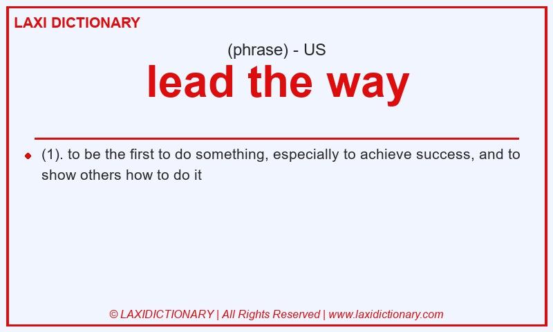 Definition lead the way in American English