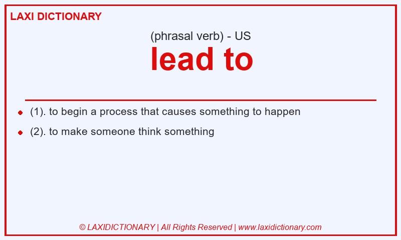 Definition lead to in American English