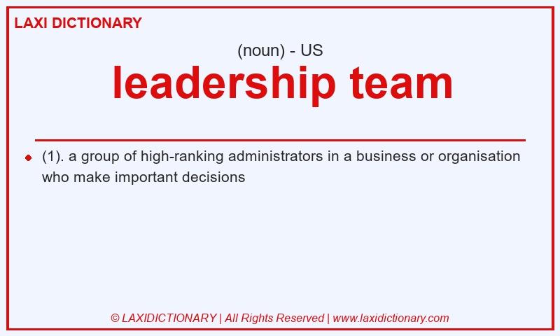 Definition leadership team in American English