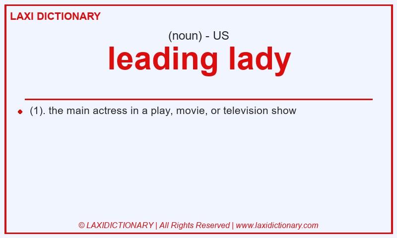 Definition leading lady in American English