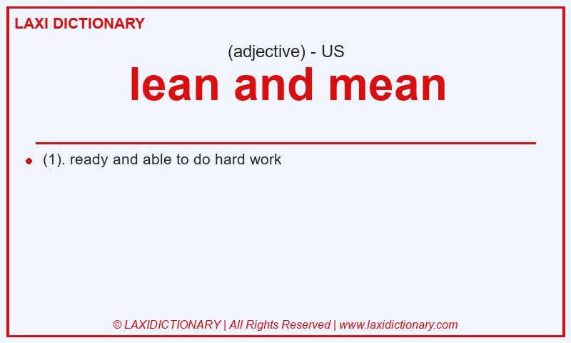 Definition lean and mean in American English