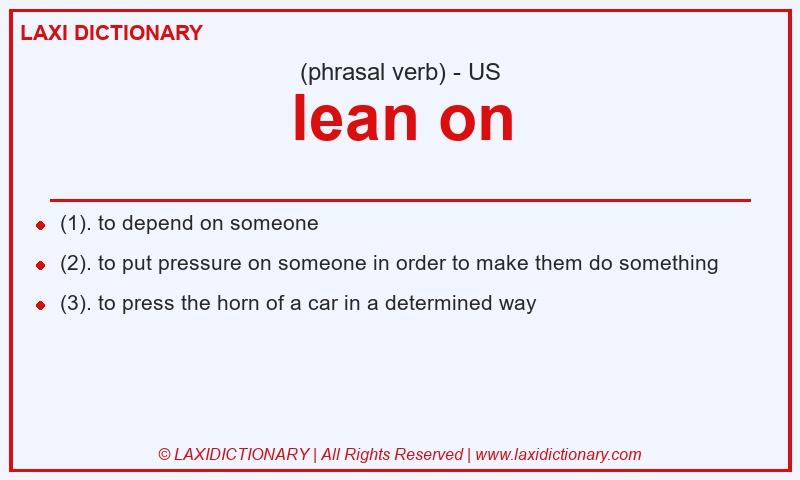 Definition lean on in American English
