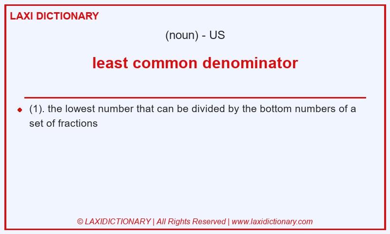 Definition least common denominator in American English
