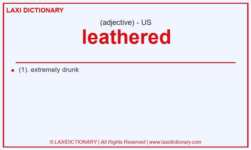 Definition leathered in American English