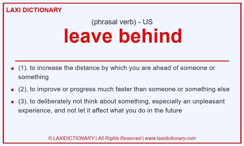 Definition leave behind in American English