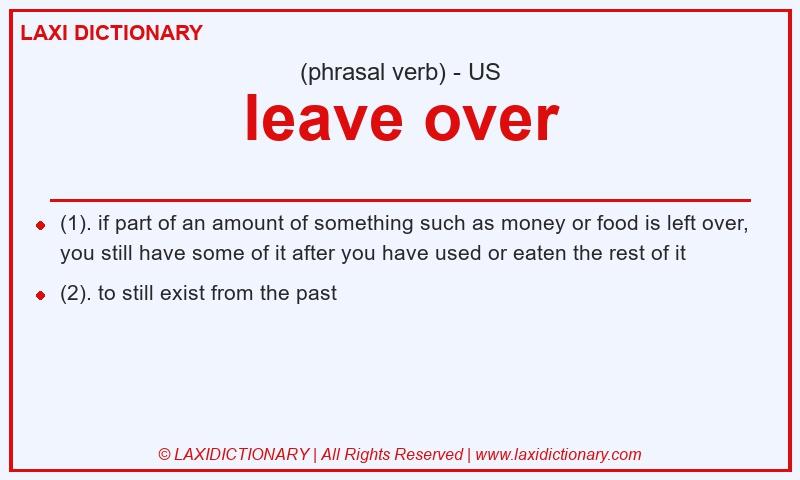 Definition leave over in American English