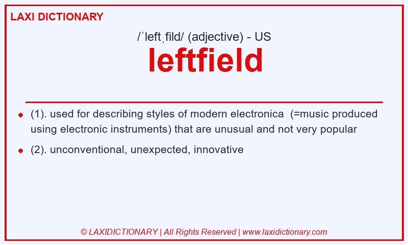 Definition leftfield in American English