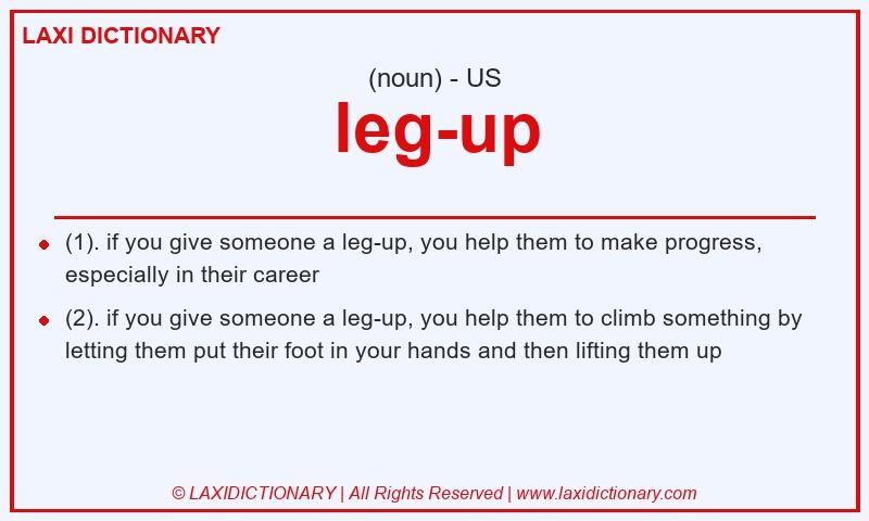 Definition leg-up in American English