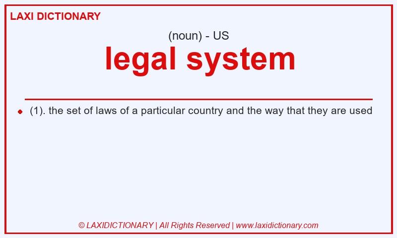Definition legal system in American English