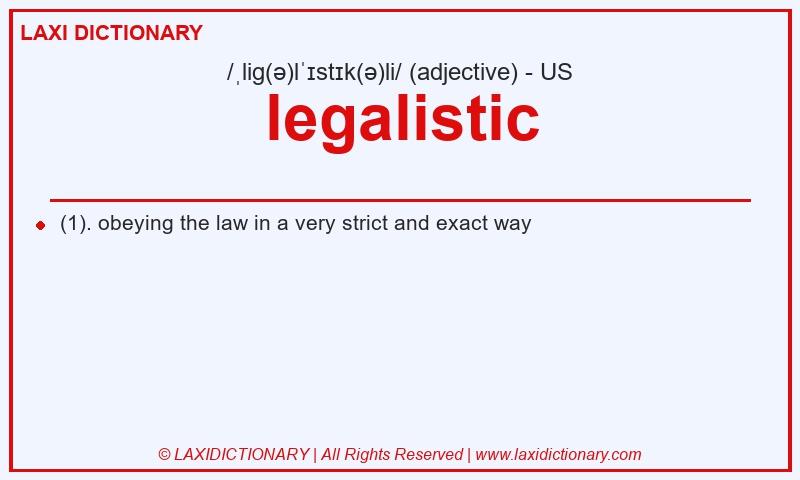 Definition legalistic in American English