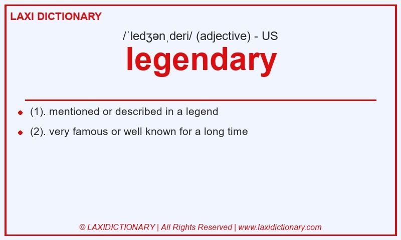 Definition legendary in American English