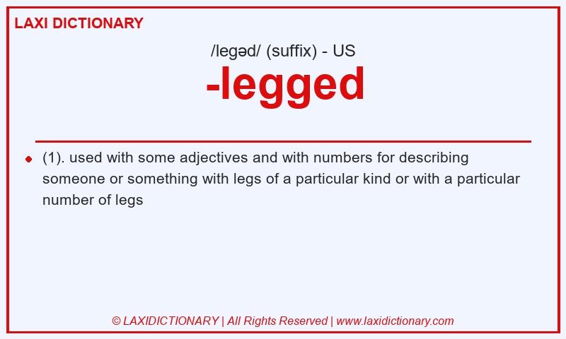 Definition -legged in American English