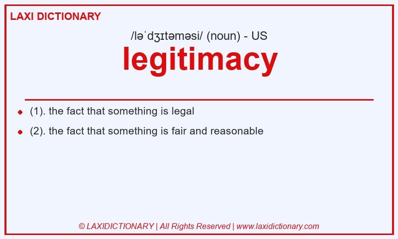 Definition legitimacy in American English