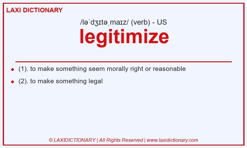 Definition legitimize in American English