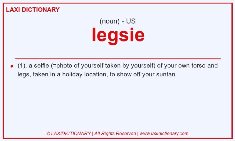 Definition legsie in American English