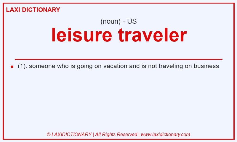 Definition leisure traveler in American English