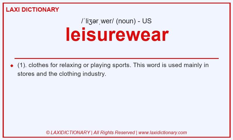 Definition leisurewear in American English
