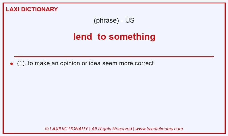 Definition lend  to something in American English