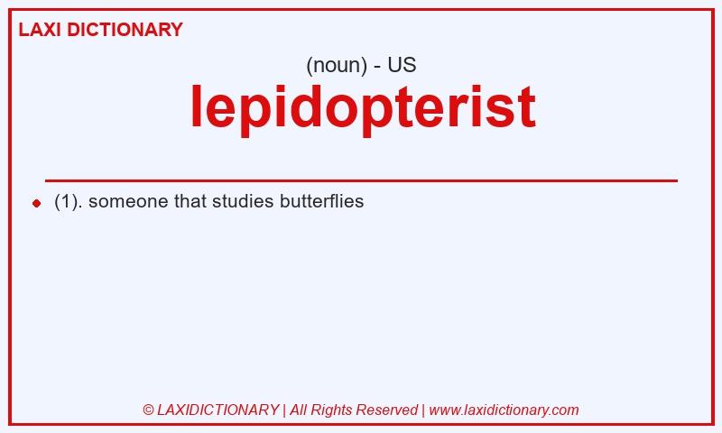 Definition lepidopterist in American English