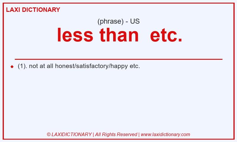 Definition less than etc. in American English