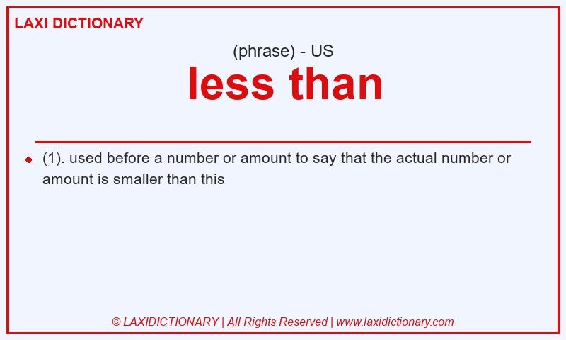 Definition less than in American English