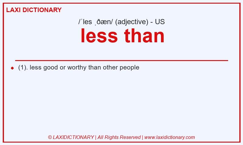 Definition less than in American English