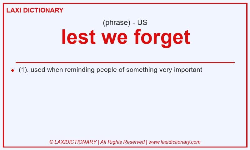 Definition lest we forget in American English