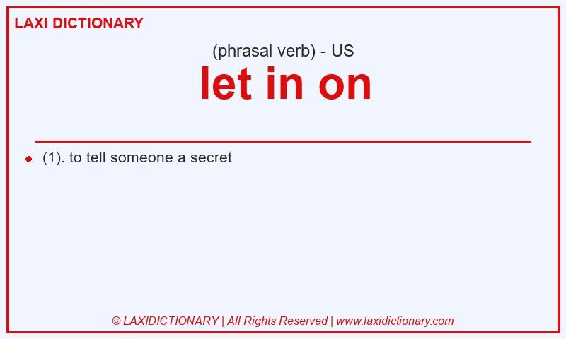 Definition let in on in American English