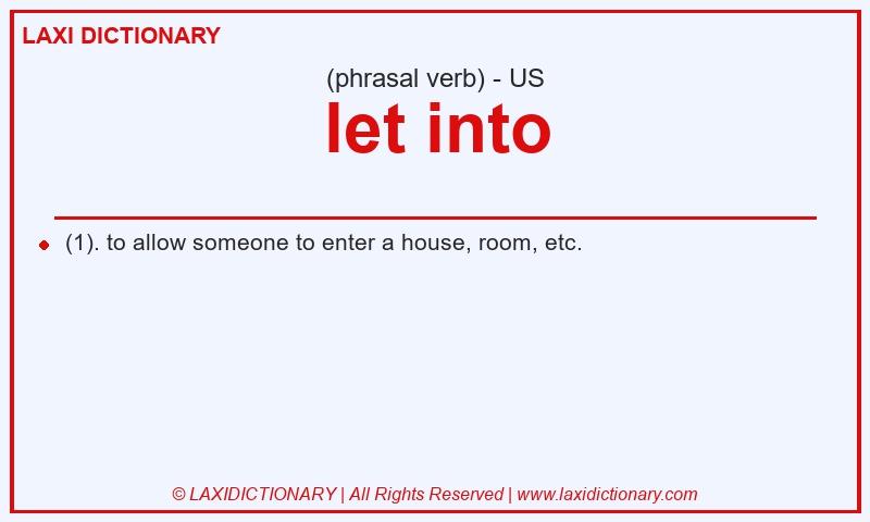 Definition let into in American English