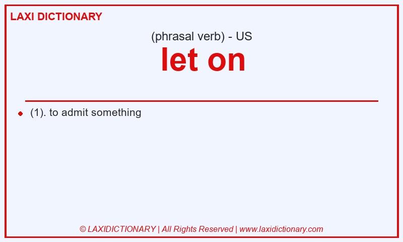 Definition let on in American English