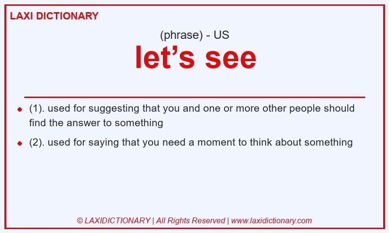 Definition let’s see in American English