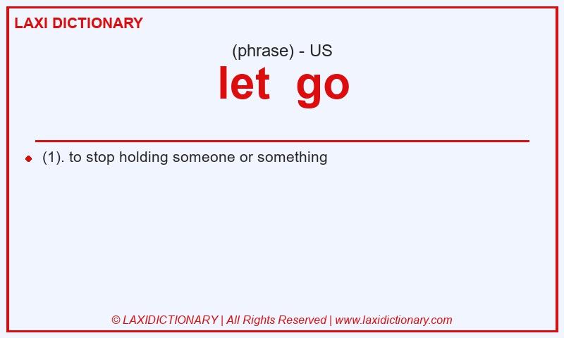 Definition let  go in American English