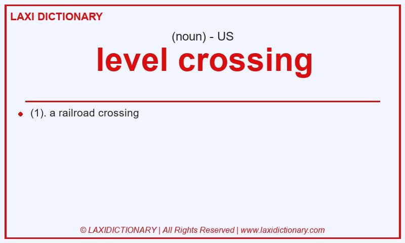 Definition level crossing in American English