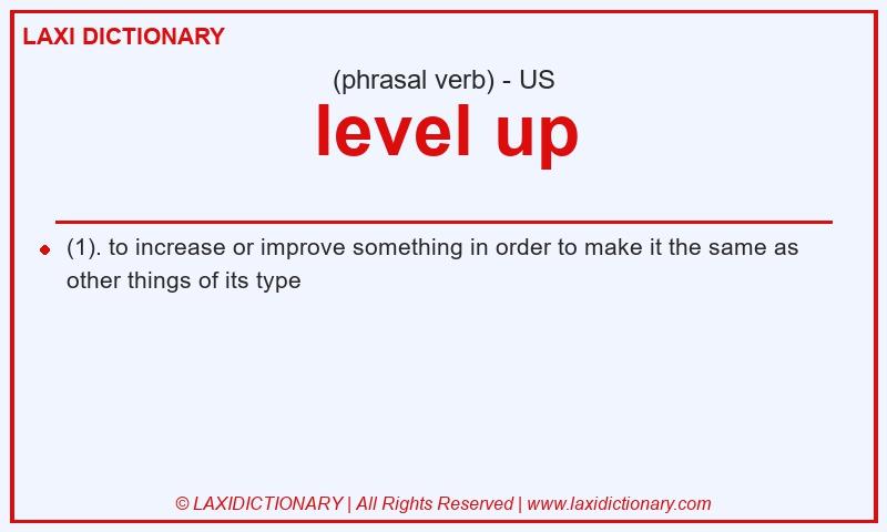 Definition level up in American English