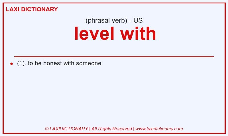 Definition level with in American English