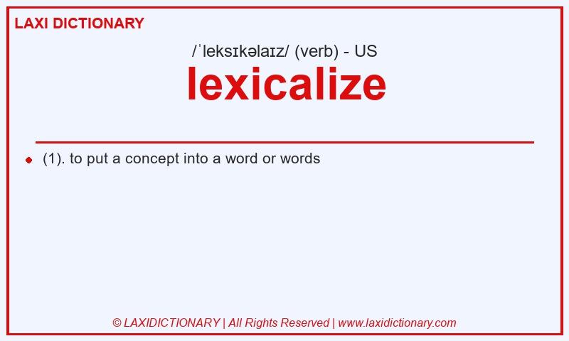 Definition lexicalize in American English