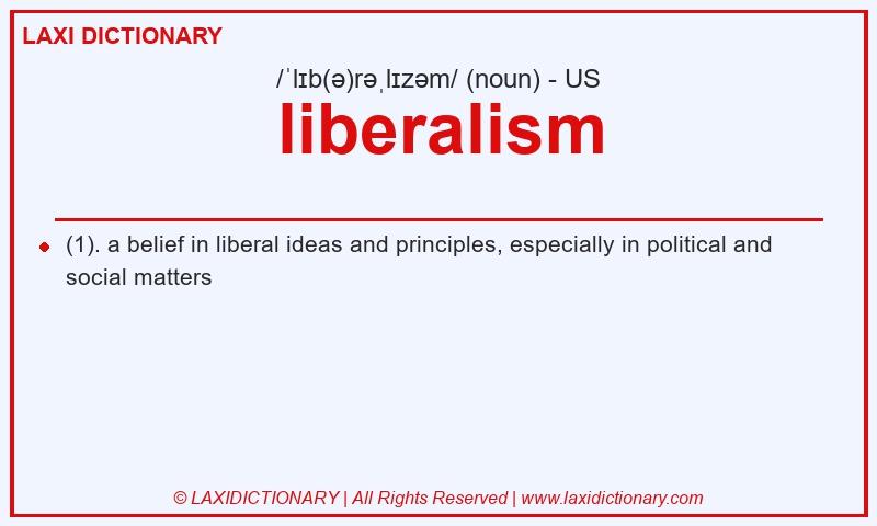 Definition liberalism in American English
