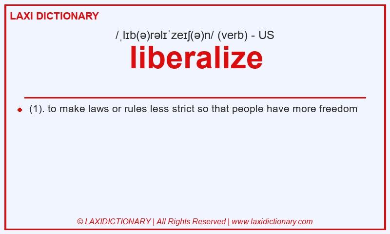 Definition liberalize in American English