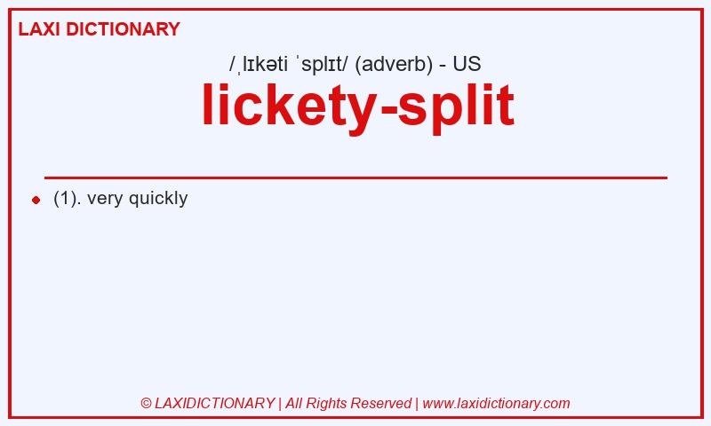 Definition lickety-split in American English