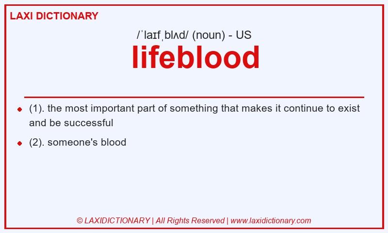 Definition lifeblood in American English