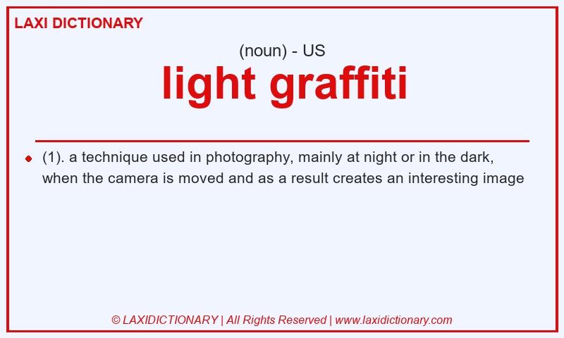Definition light graffiti in American English