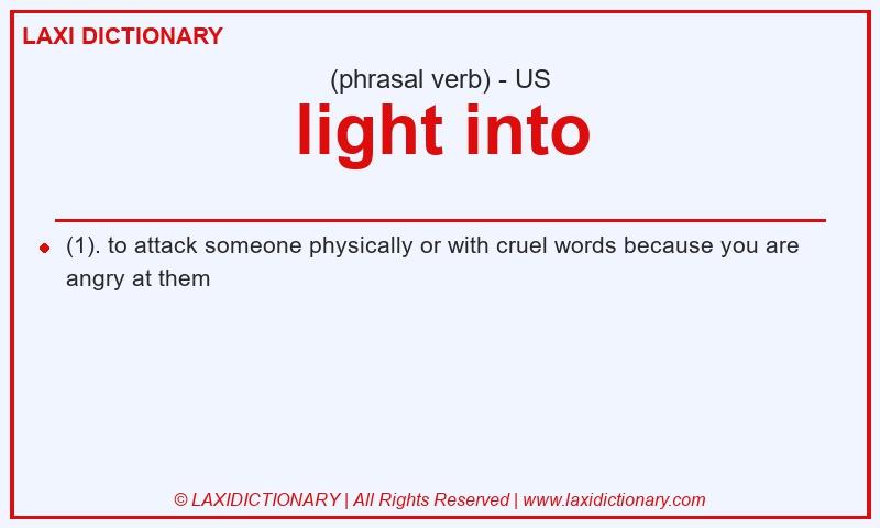 Definition light into in American English